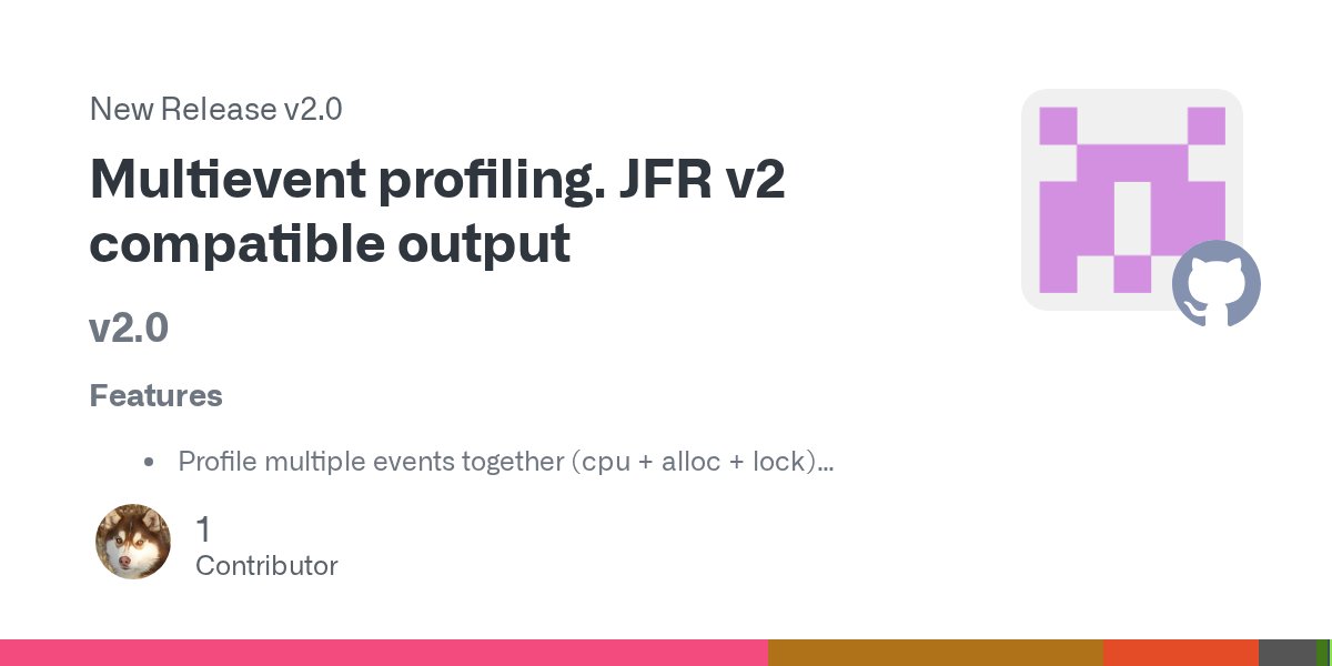 AndreiPangin's tweet card. v2.0 Features Profile multiple events together (cpu + alloc + lock) HTML 5 Flame Graphs: faster rendering, smaller size JFR v2 output format, compatible with FlightRecorder API JFR to Flame Graph ...