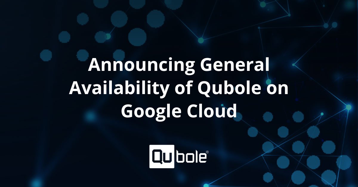 OnDataEng's tweet card. We at Qubole are excited to announce General Availability of the Qubole data platform on Google Cloud a self-service, collaborative, enterprise platform f