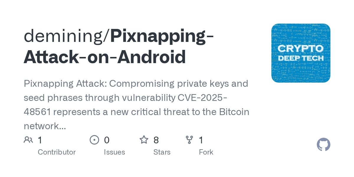 ksg93rd's tweet card. Pixnapping Attack: Compromising private keys and seed phrases through vulnerability CVE-2025-48561 represents a new critical threat to the Bitcoin network and Android infrastructure - demining/Pixn...
