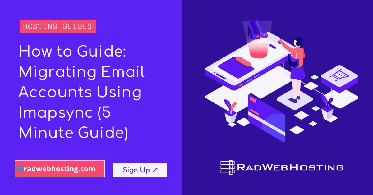 RadWebHosting's tweet card. This article provides a how-to guide for migrating email accounts using Imapsync.
