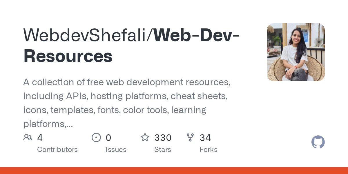 Shefali__J's tweet card. A collection of free web development resources, including APIs, hosting platforms, cheat sheets, icons, templates, fonts, color tools, learning platforms, and more. 🚀 - WebdevShefali/Web-Dev-Resou...
