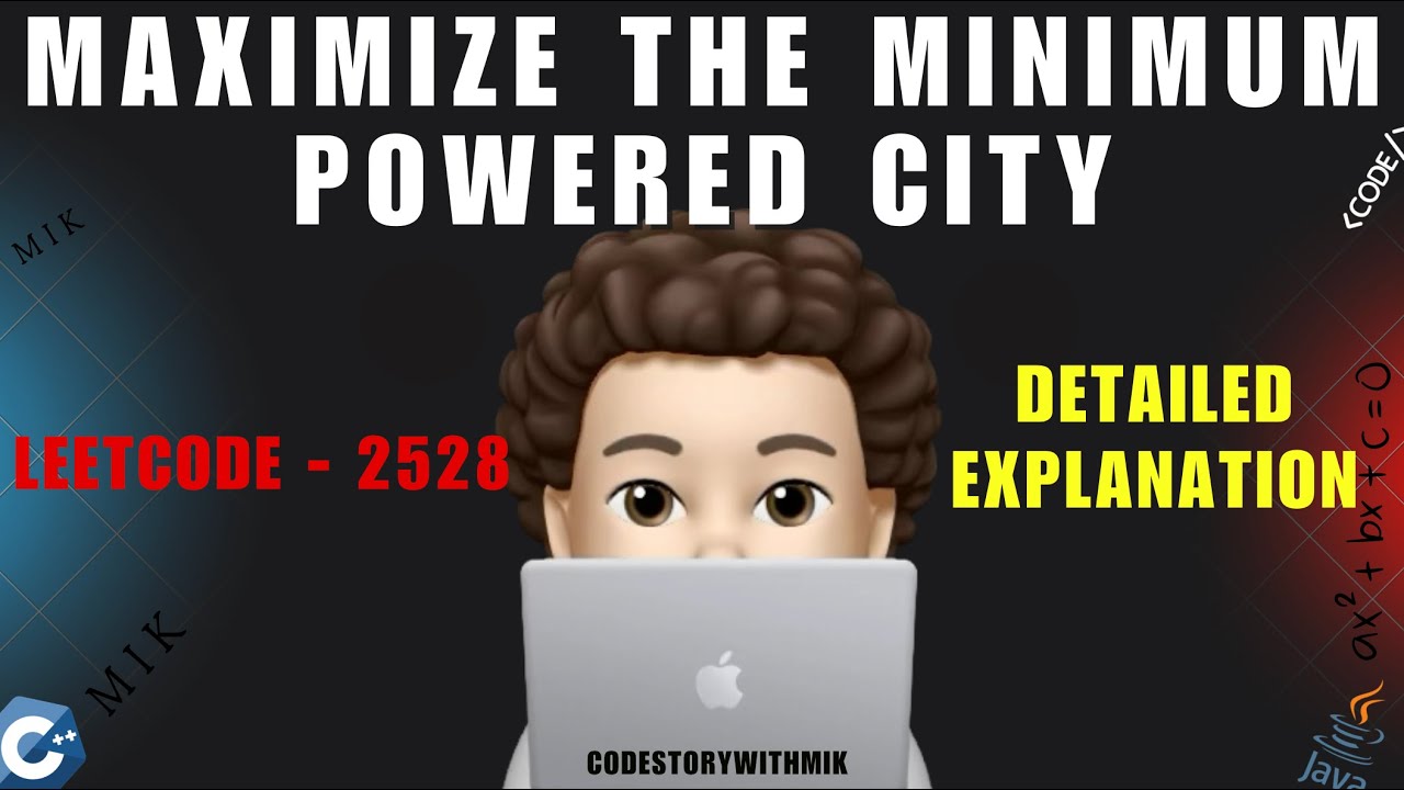 CSwithMIK's tweet card. Maximize the Minimum Powered City | Deep Dive | Dry Run | Intuition |...