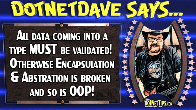 realDotNetDave's tweet card. The importance of data validation in object-oriented programming (OOP) is emphasized, focusing on the principle of encapsulation. Illustrating pitfalls from invalid inputs, the author offers a robu…