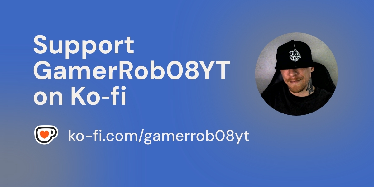 GamerRob08's tweet card. Become a supporter of GamerRob08YT today!