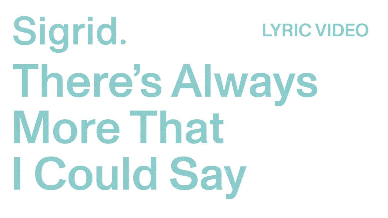 hervesors's tweet card. Sigrid - There’s Always More That I Could Say (Lyric Video)