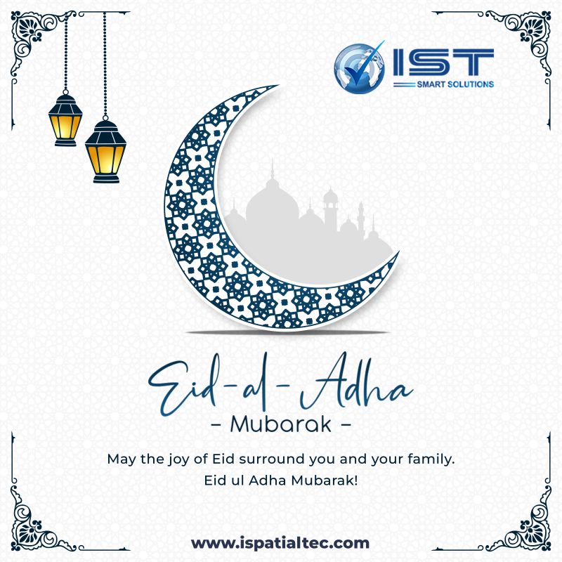 iSpatialTec's tweet card. May the auspicious occasion of Eid al-Adha bring abundant blessings and joy to your life. IST family wishes everyone a joyous and prosperous celebration filled with kindness, empathy, and generosity....