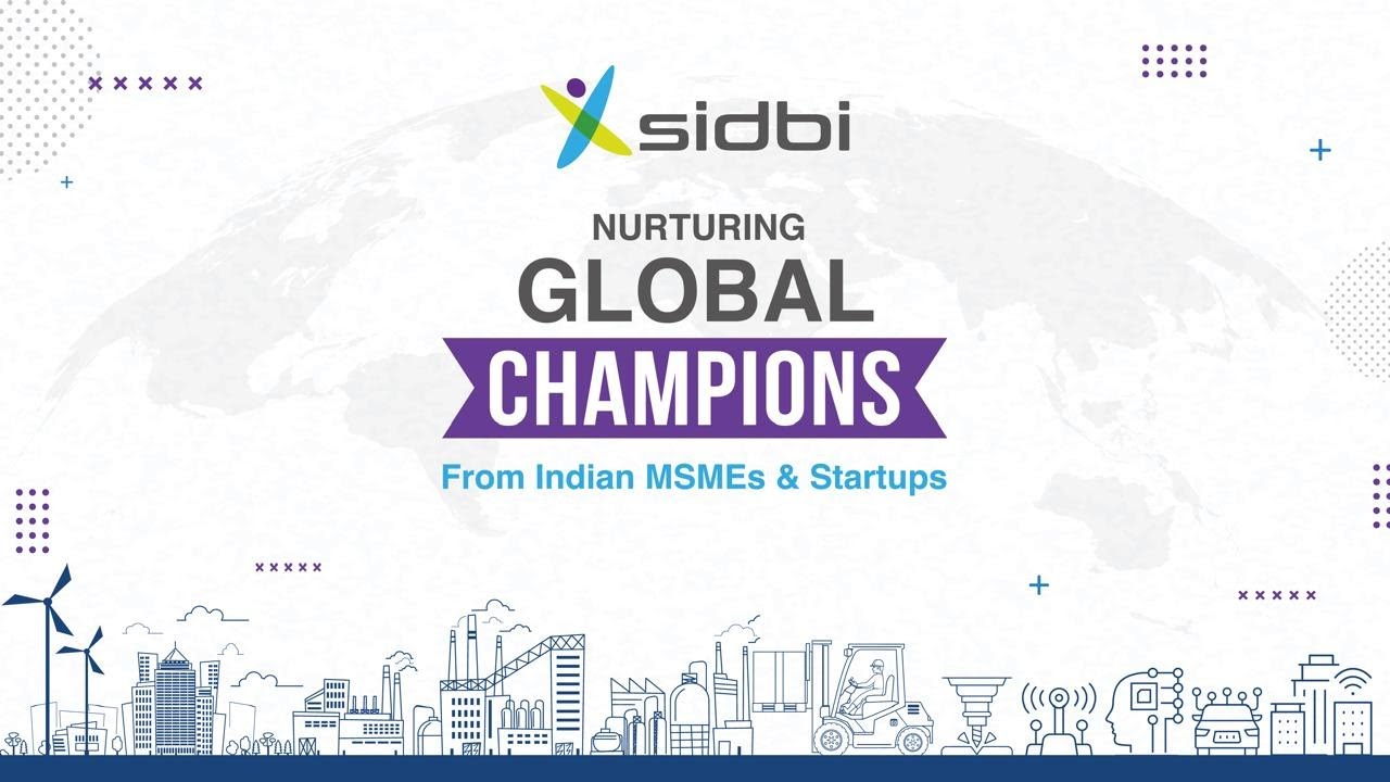 sidbiofficial's tweet card. SIDBI Nurturing Global Champions - From Indian MSMEs & Startups