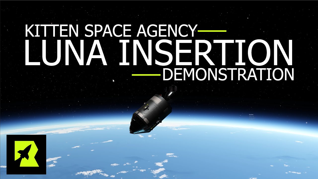 rocket2guns's tweet card. Kitten Space Agency (KSA) | Demonstrating Luna Insertion