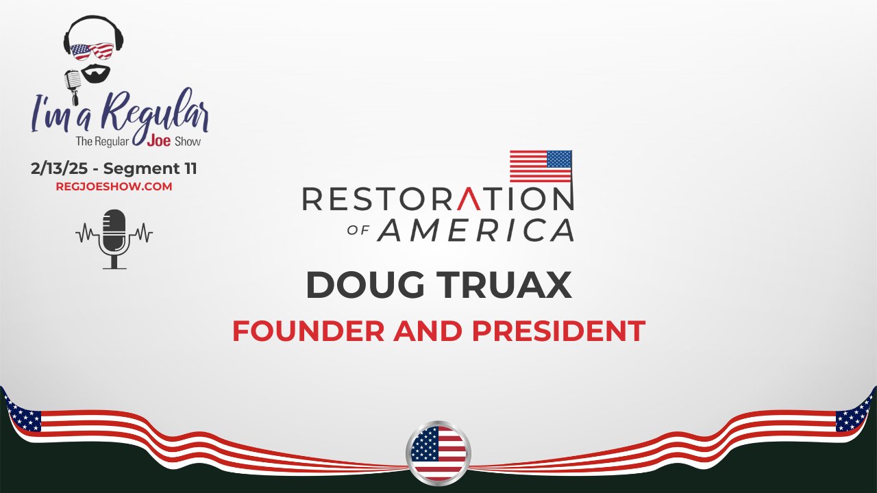Restoration_roa's tweet card. Doug Truax on Restoring Election Confidence - The Regular Joe Show