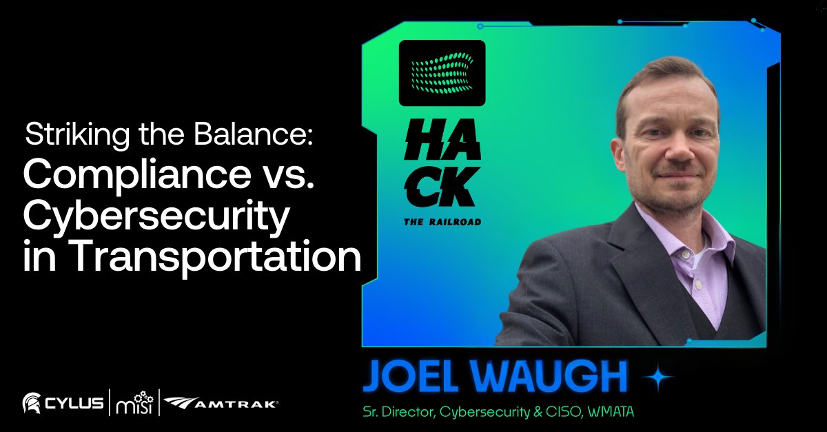 Cylus_Security's tweet card. Join Joel Waugh, CISO at Washington Metropolitan Area Transit Authority (WMATA), as he explores the intricate connection between compliance and cybersecurity in the transportation sector