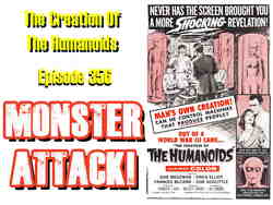ProjectEntNet's tweet card. MONSTER ATTACK!: The Creation Of The Humanoids | Episode 356