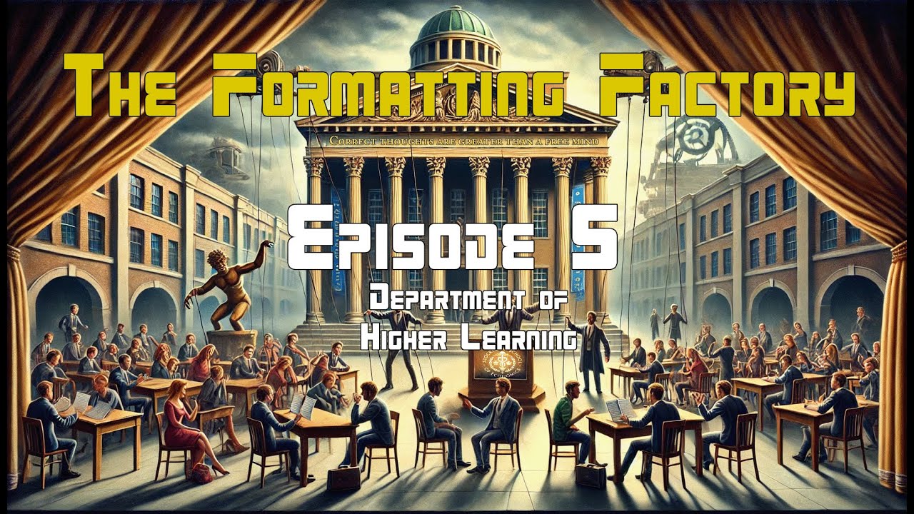 joakim76512588's tweet card. The Formatting Factory - Episode 5 (Department of Higher learning)