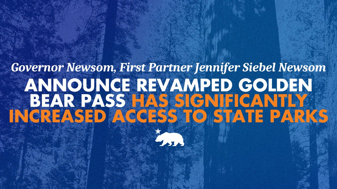 CalNatResources's tweet card. Governor Newsom and First Partner Jennifer Siebel Newsom announce revamped Golden Bear Pass has...