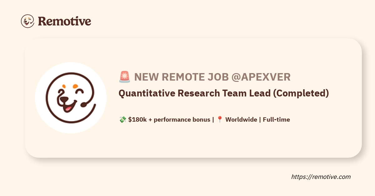 remotiveio's tweet card. Nov 21, 2025 - Apexver is hiring a remote Quantitative Research Team Lead (Completed). 💸 Salary: $180k + performance bonus. 📍Location: Worldwide.