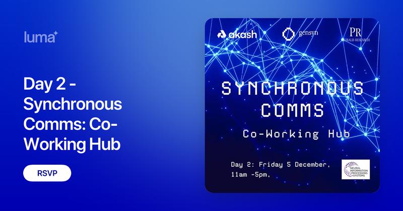 akashnet's tweet card. Day 2: Come by and join us at Synchronous Comms Two days of shared workspace during NeurIPS 2025. Hosted by Akash, Gensyn and Pluralis Research. Synchronous…