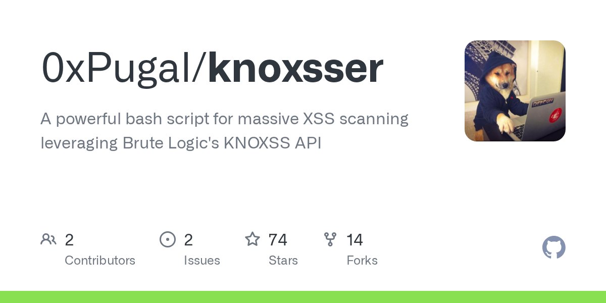 0xPugal's tweet card. A powerful bash script for massive XSS scanning leveraging Brute Logic's KNOXSS API - 0xPugal/knoxsser