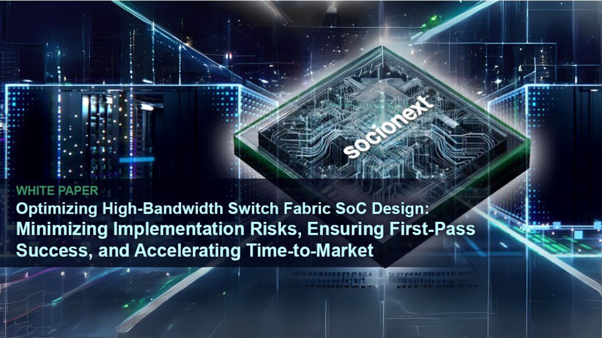 SocionextUS's tweet card. Thank you for registering! Click the button below to download Optimizing High-Bandwidth Switch Fabric SoC Design: Minimizing Implementation Risks, Ensuring First-Pass Succcess, and Accelerating...
