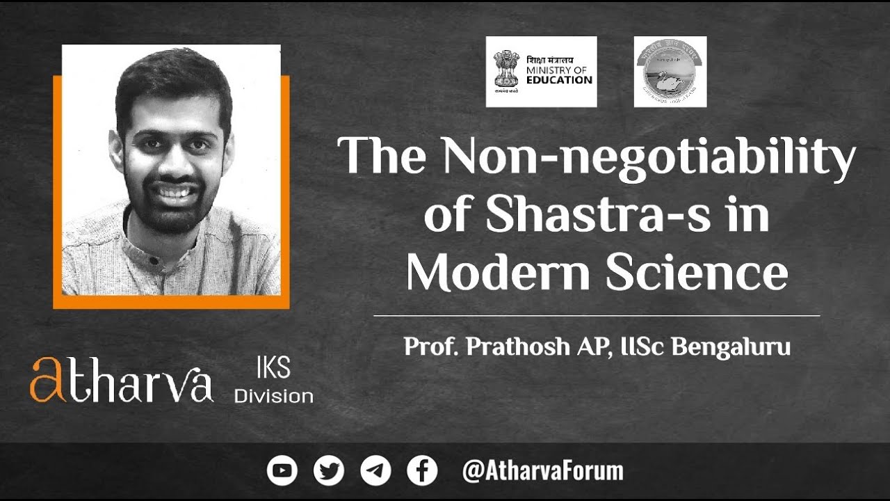 AtharvaForum's tweet card. The Non-negotiability of Shastra-s in Modern Science | Atharva & IKS...