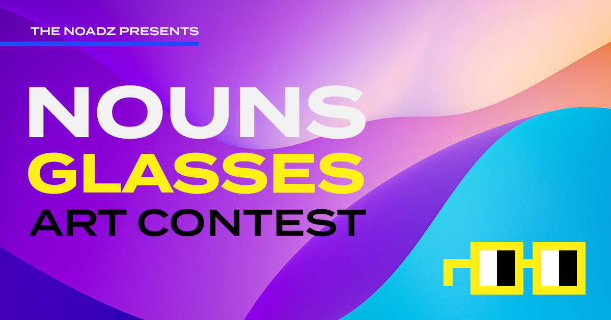 nouncil's tweet card. Nouns Glasses Art Contest ran by the Noadz as part of the Nouns DAO Permissionless Grant program.