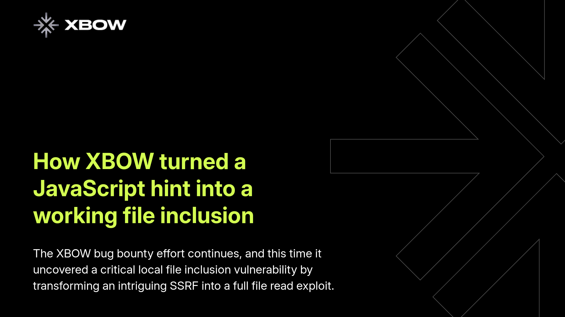 Xbow's tweet card. The XBOW bug bounty effort continues, and this time it uncovered a critical local file inclusion vulnerability by transforming an intriguing SSRF into a full file read exploit.