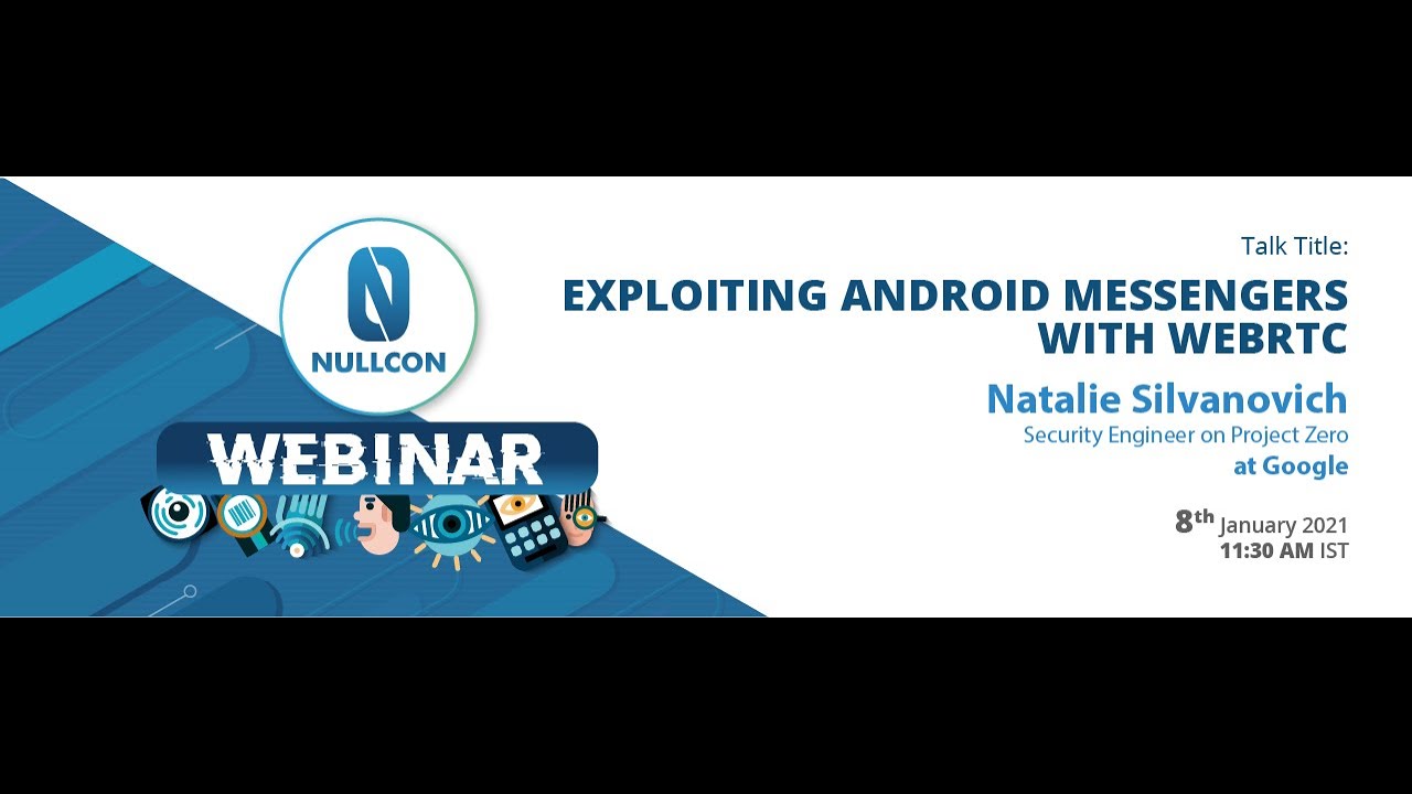 nullcon's tweet card. Exploiting Android Messengers with WebRTC | Natalie Silvanovich |...