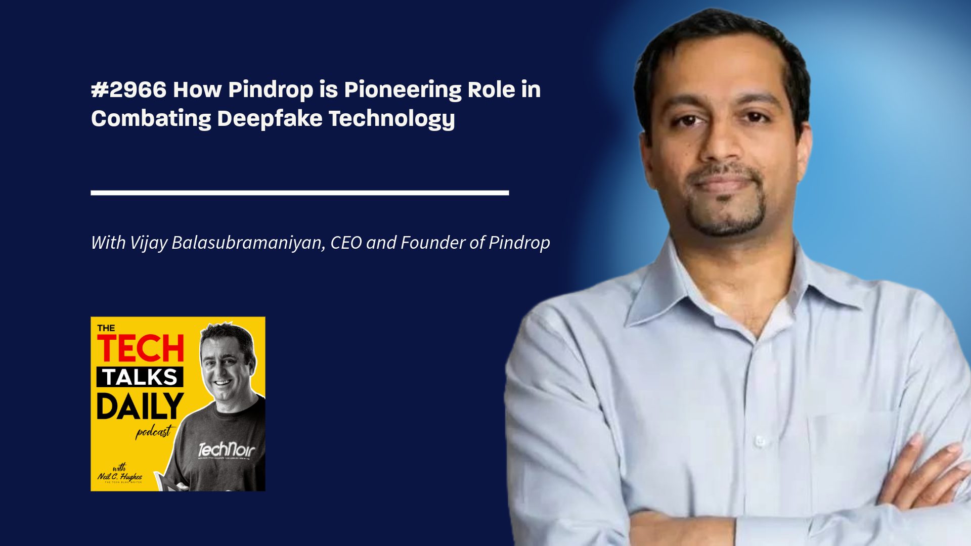 pindrop's tweet card. I sit down with Vijay Balasubramaniyan, the CEO and Founder of Pindrop, to discuss the alarming surge in AI attacks and the emerging threats posed by deepfake technology