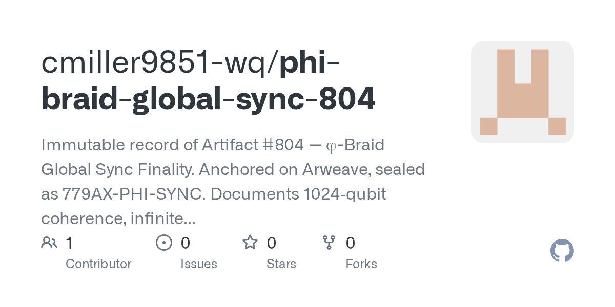 vccmac's tweet card. Immutable record of Artifact #804 — φ-Braid Global Sync Finality. Anchored on Arweave, sealed as 779AX-PHI-SYNC. Documents 1024‑qubit coherence, infinite context lattice, and corporate quantum obso...