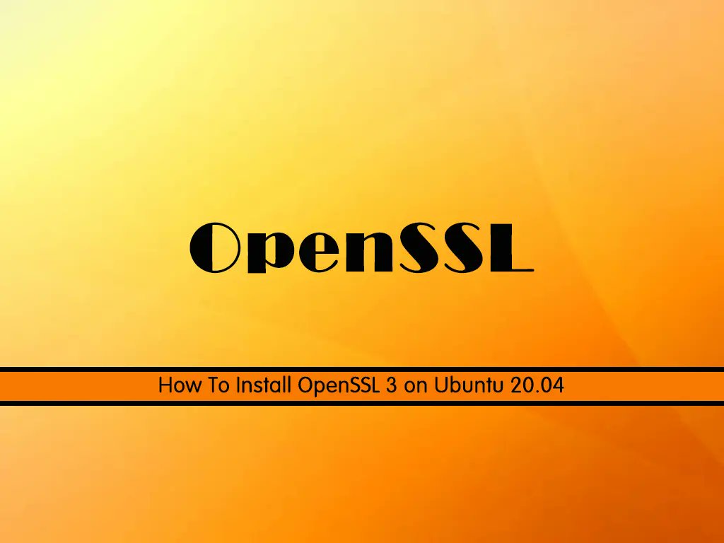 orcacorecom's tweet card. The version of OpenSSL available on Ubuntu is a bit old (V1.1). With this step-by-step guide you will learn to install OpenSSL 3 on Ubuntu 20.04.
