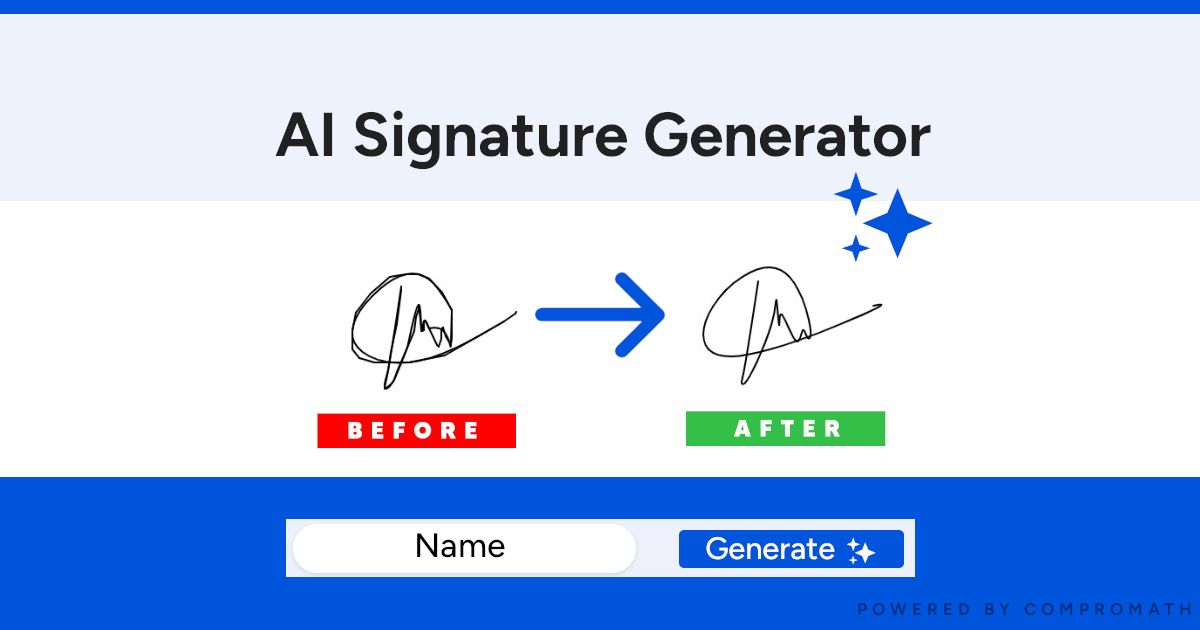 compromath's tweet card. AI HANDWRITTEN SIGNATURE GENERATOR transforms your handwritten or hand-drawn signature into a professional digital version using advanced artificial intelligence — completely free, with unlimited PNG...