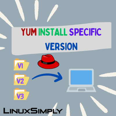 LinuxSimply's tweet card. How to use yum package manager to install a specific version of an app package in Red Hat-based distributions using the command line interface