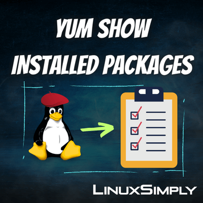 LinuxSimply's tweet card. How to use the YUM package manager to show all installed packages in a Red Hat-based distribution using the command line interface (CLI)