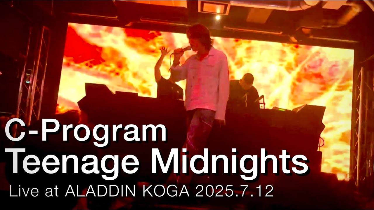 CProgram0's tweet card. 【LIVE】C-Program - Teenage Midnights｜ALADDIN KOGA 2025.7.12