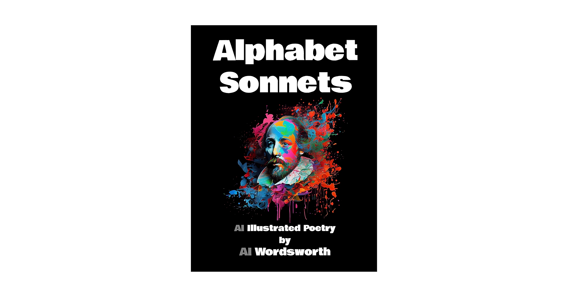 AIWordsworth's tweet card. Alphabet Sonnets: AI Illustrated Poetry