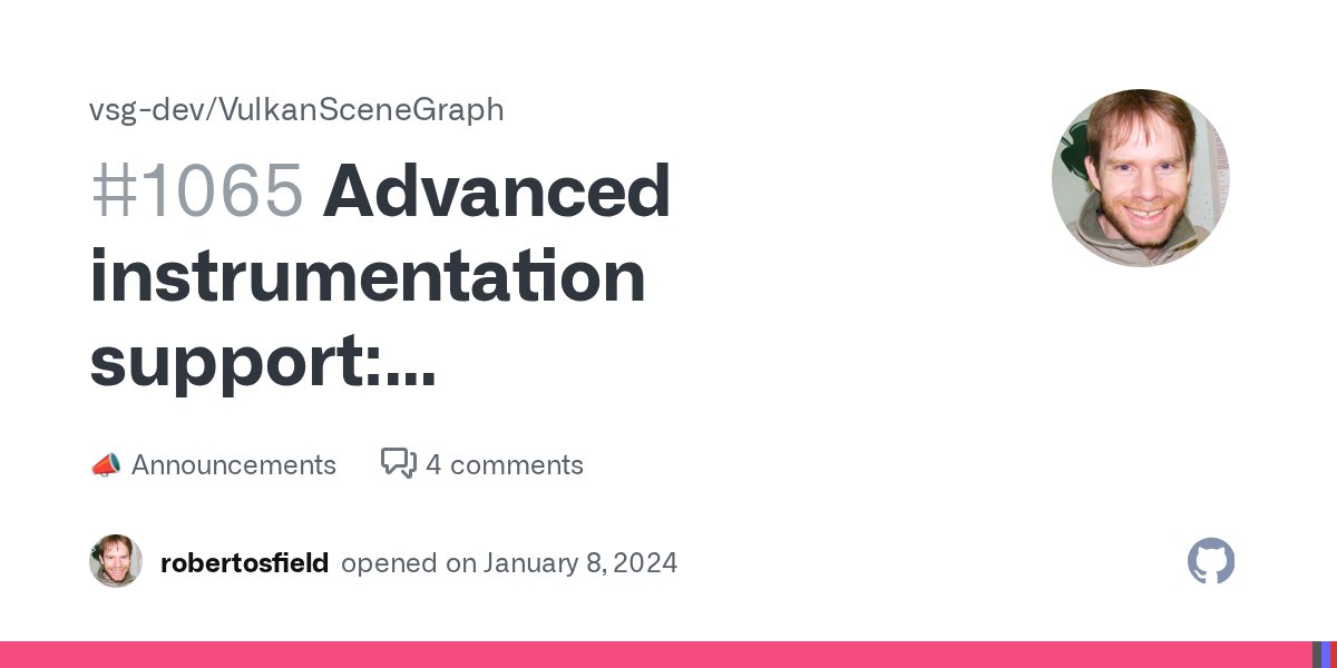 RobertOsfield's tweet card. Hi All, Through most of December I was working on implementation extensible profiling support into the VulkanSceneGraph, the first phase of this work is now complete and ready to be used by VulkanS...