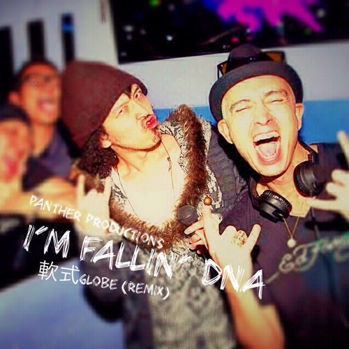 radiohchan's tweet card. I'm Fallin' DNA / 軟式globe (PANTHER PRODUCTIONS REMIX)