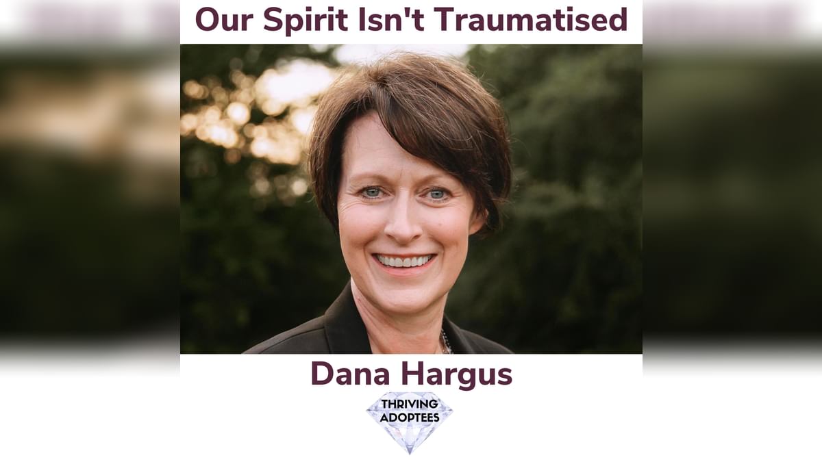 _simonbenn's tweet card. Our Spirit Isn't Traumatised with Dana Hargus | Thriving Adoptees