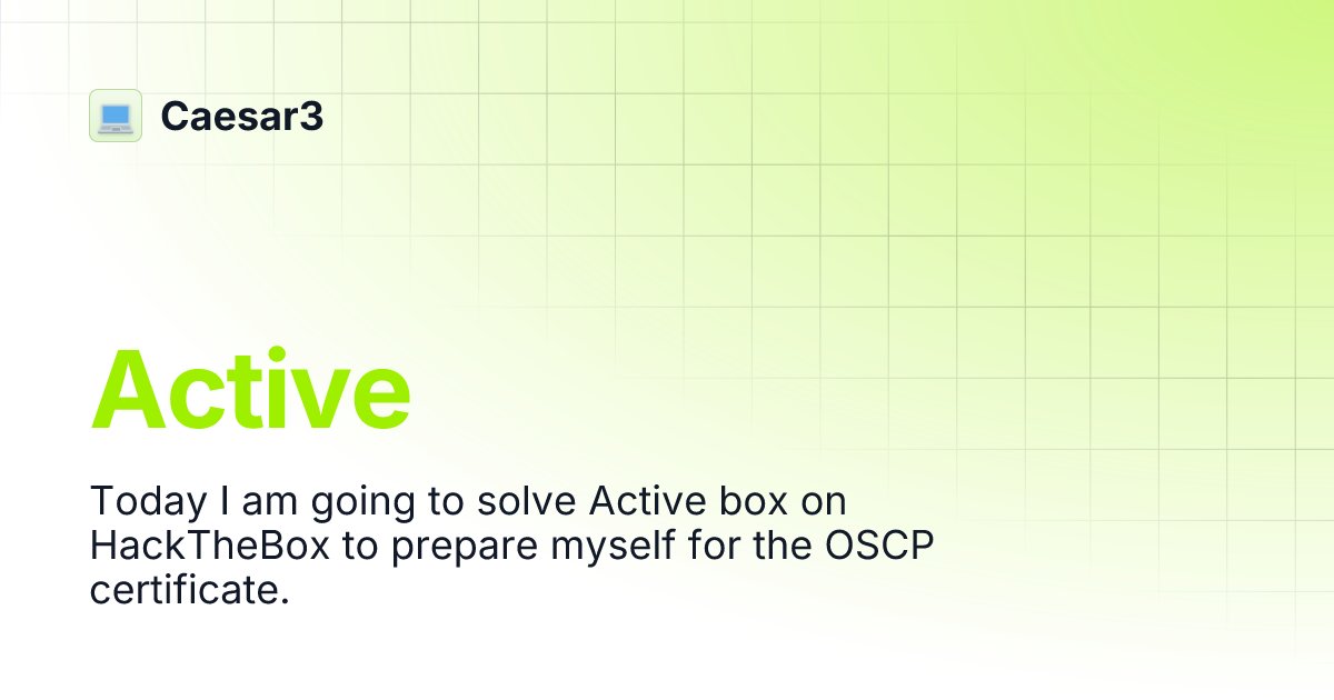 _Caesar3's tweet card. Today I am going to solve Active box on HackTheBox to prepare myself for the OSCP certificate.