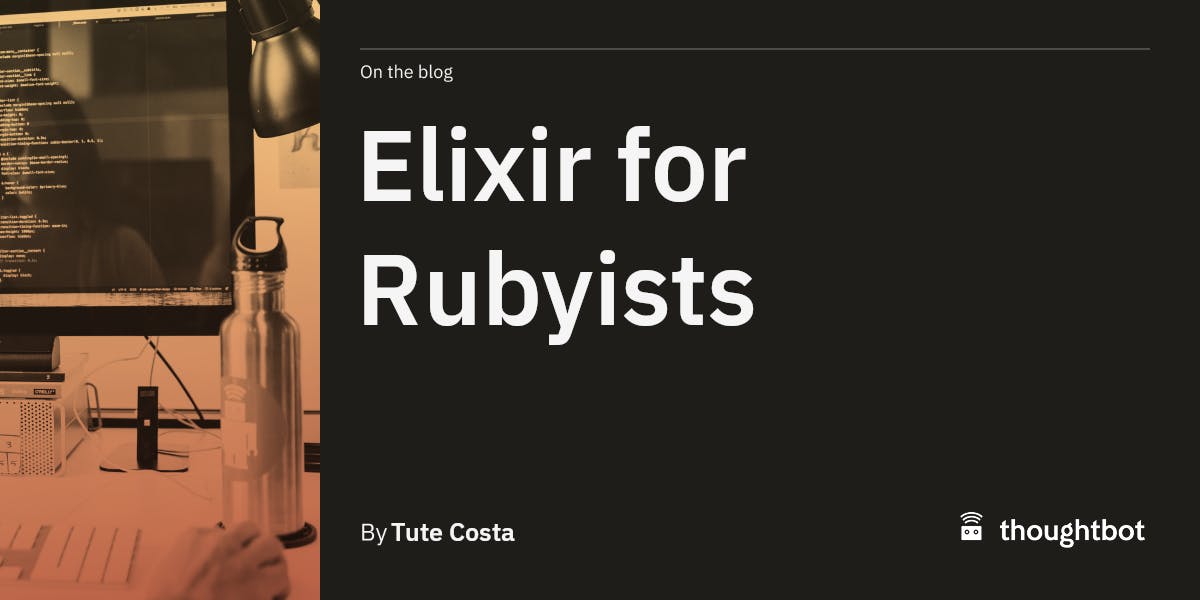 thoughtbot's tweet card. A comparison of both languages for the Rubyist.