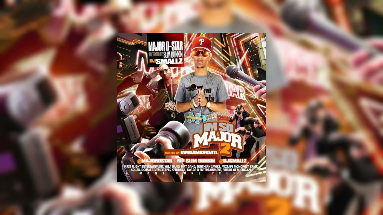 _MsHughHefner's tweet card. Major D-Star - I'm So Major 2 (Presented By Slim Dunkin) Mixtape Hosted by DJ Smallz, iAmGambinoATL