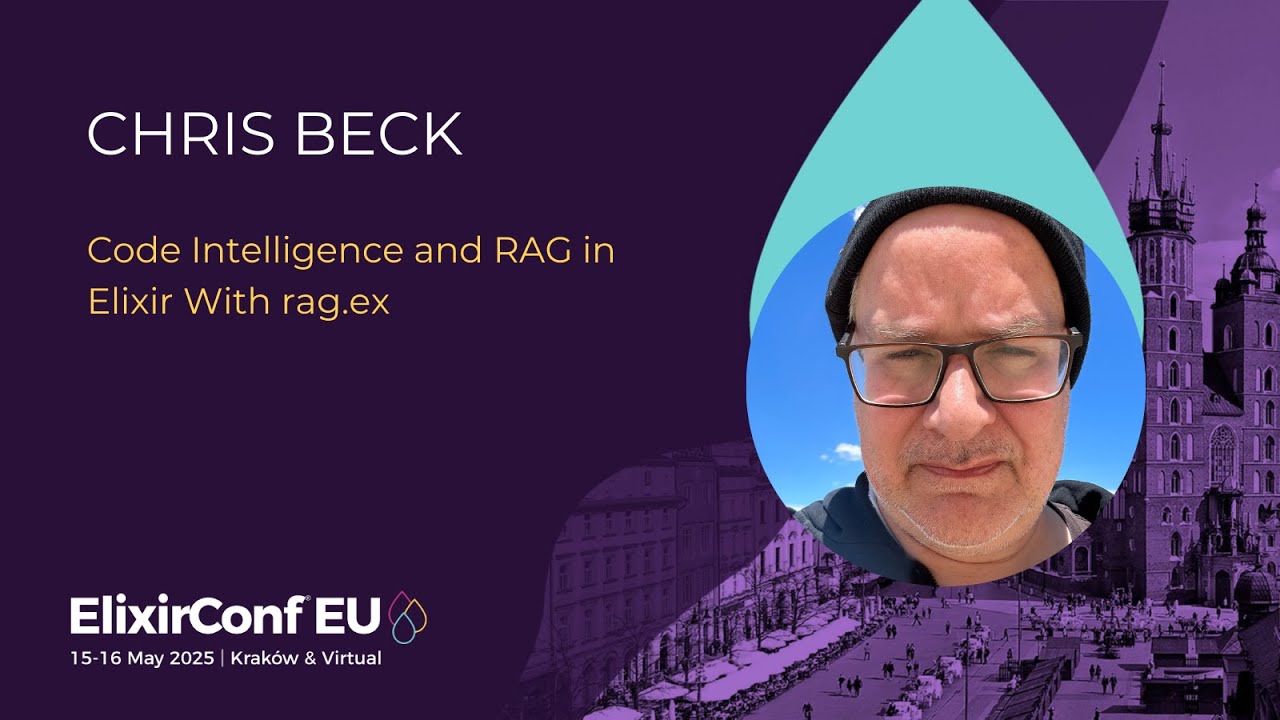 ElixirConfEU's tweet card. Code Intelligence and RAG in Elixir with rag.ex - Chris Beck |...