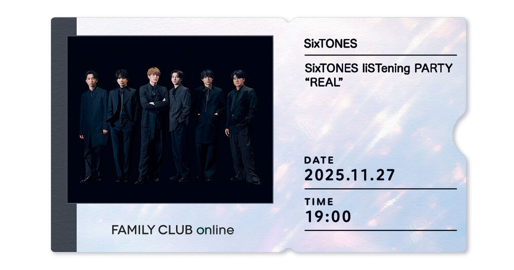 crmzk's tweet card. 「Stargaze」の発売を記念して開催される『SixTONES liSTening PARTY “REAL”』。最終公演をFAMILY CLUB onlineにて生配信！ | FAMILY CLUB online