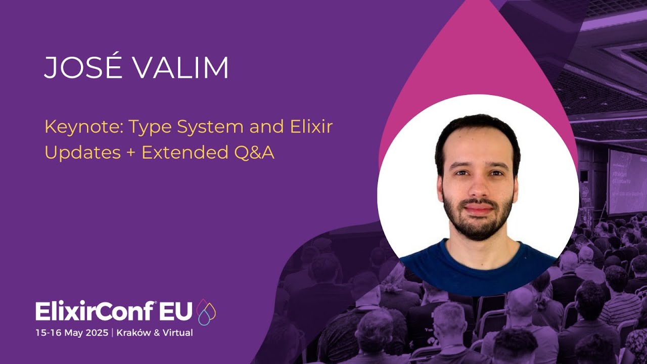 ElixirConfEU's tweet card. Keynoyte: Type System and Elixir Updates + Extended Q&A - José Valim...
