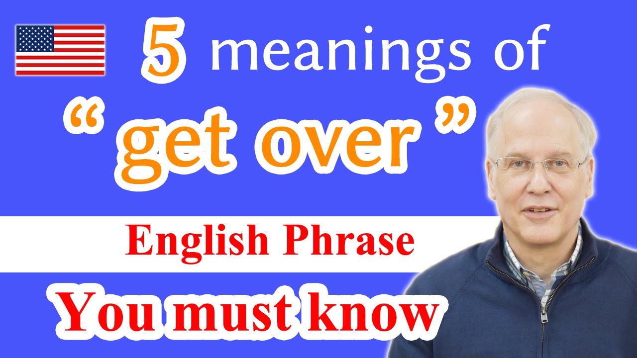 enLearningVideo's tweet card. 5 meanings of "get over" | definition and example sentences | English...