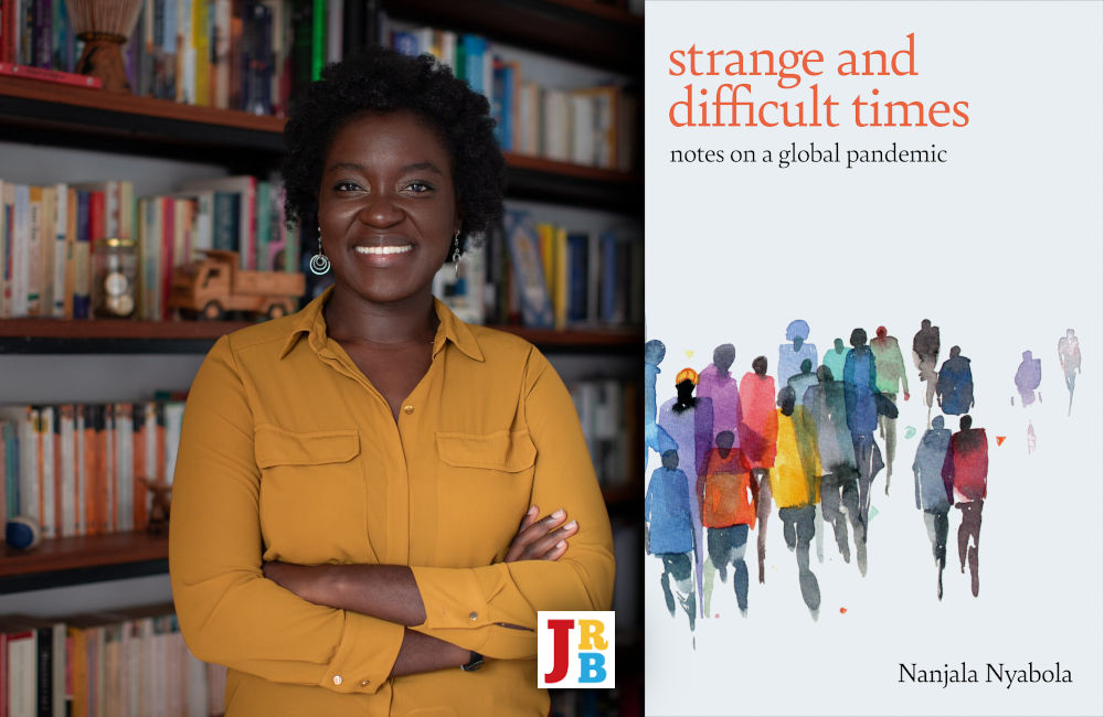 JoburgReview's tweet card. The JRB presents an excerpt from Strange and Difficult Times: Notes on a Global Pandemic by Nanjala Nyabola. Strange and Difficult Times: Notes on a Global Pandemic Nanjala NyabolaHurst Publishers,...