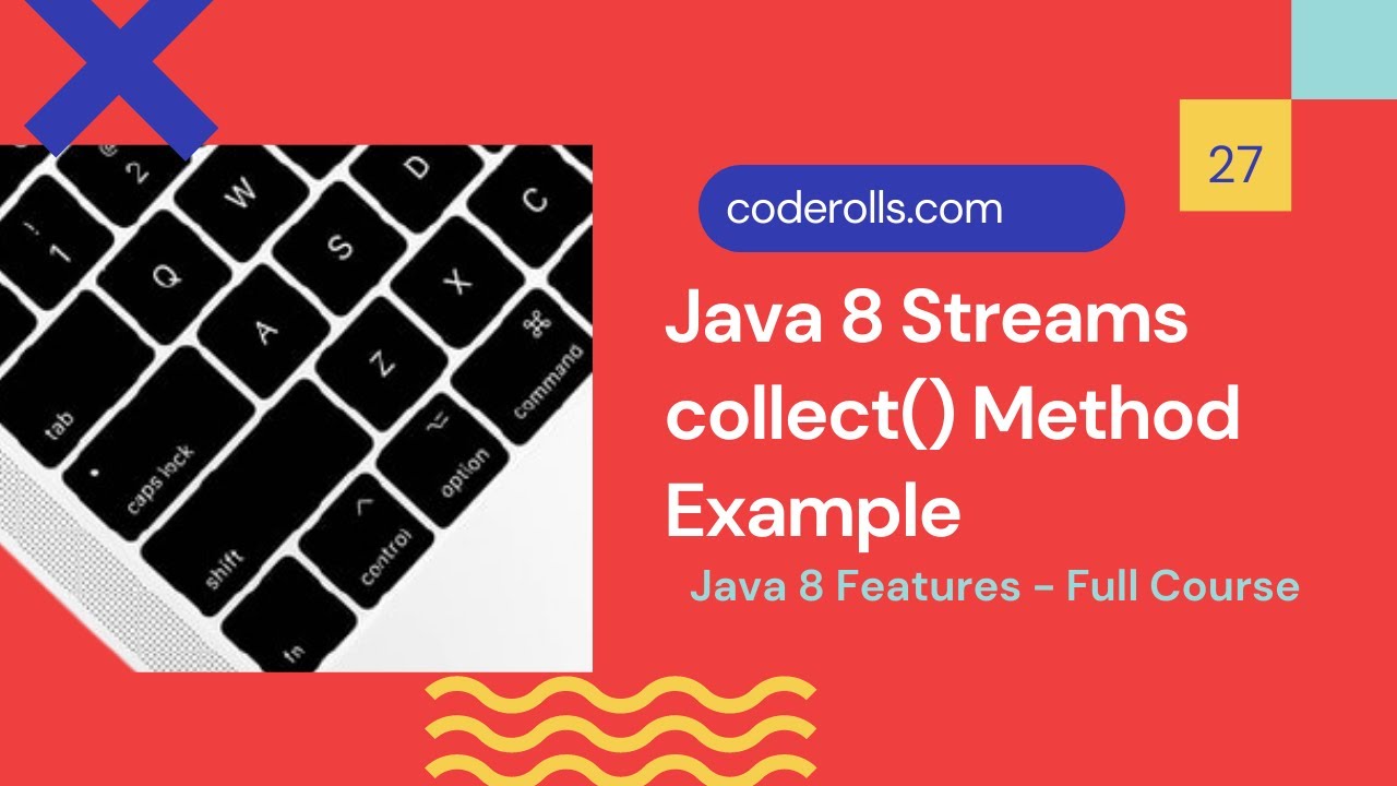 codeRolls's tweet card. 27 Java 8 Streams collect() Method