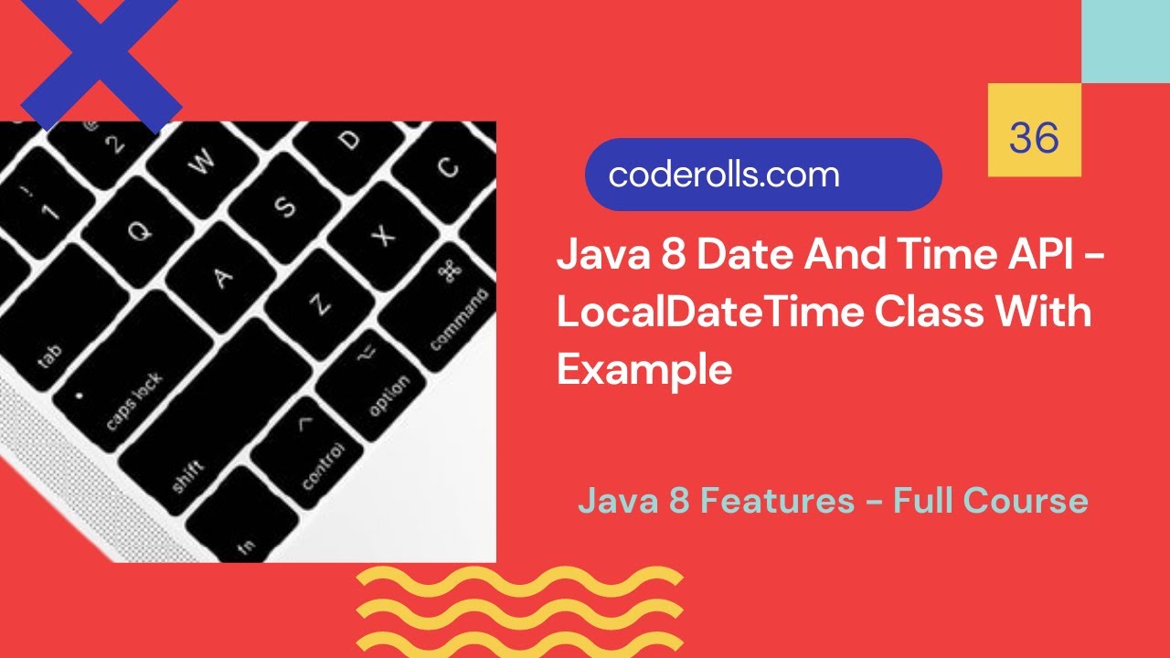 codeRolls's tweet card. 36 LocalDateTime Class in Java 8 Date And Time API