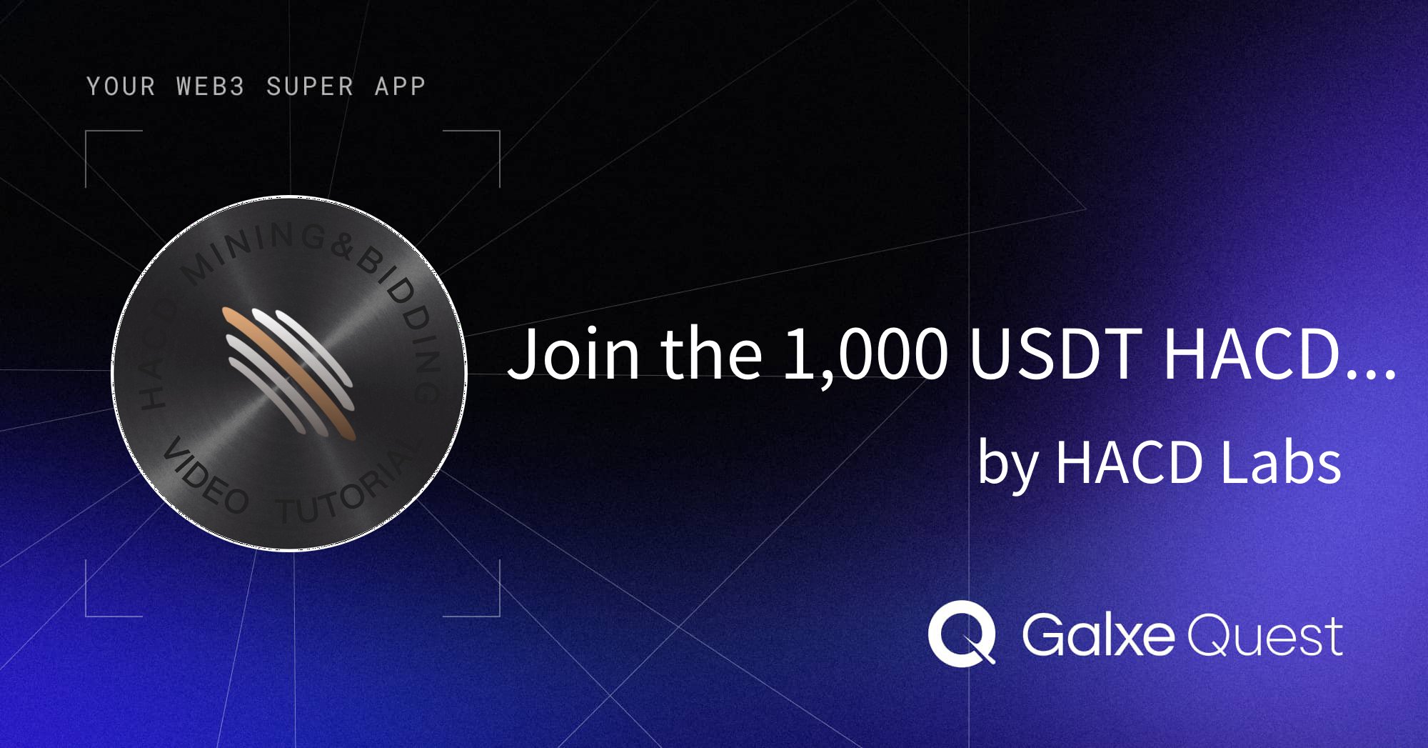 hacdlabs's tweet card. Join Join the 1,000 USDT HACD Mining & Bidding Video Contest by HACD Labs on Galxe. Collect NFT and OAT badges to enhance your web3 presence and reputation.