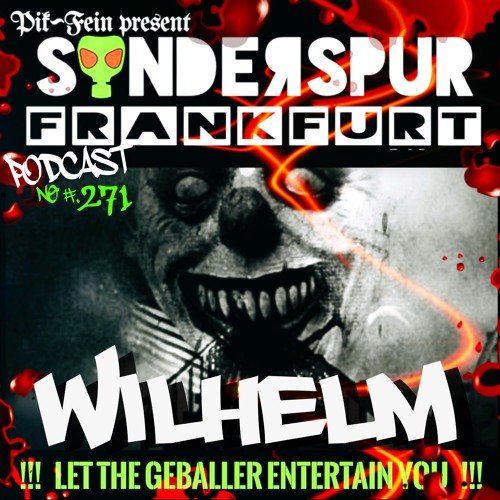 PIK_FEIN_TECHNO's tweet card. WILHELM @ SONDERSPUR | POD. #271 - FRANKFURT | 25.01.2024