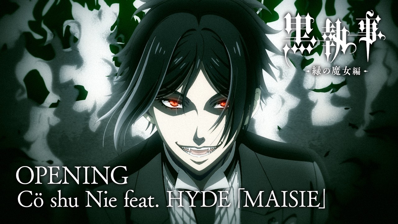 _dotMP's tweet card. アニメ『黒執事 -緑の魔女編-』ノンクレジットオープニング映像【Cö shu Nie feat. HYDE「MAISIE」】