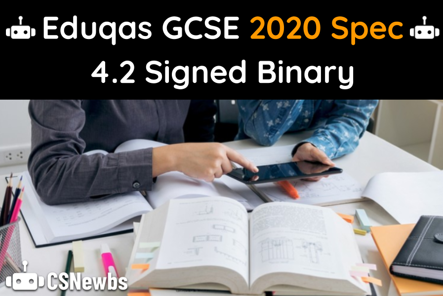 CSNewbs's tweet card. Learn about two methods of representing negative numbers in binary - sign and magnitude and two's complement. Based on the 2020 Eduqas (WJEC) GCSE specification.
